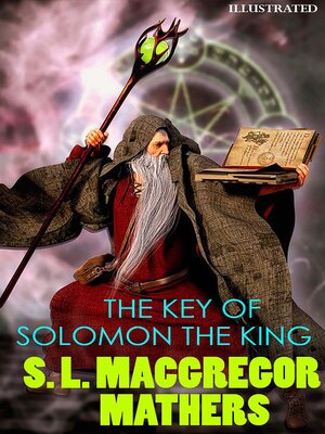 cover image of The Key of Solomon the King. Illustrated